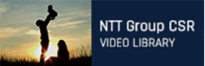 NTT Group CSR VIDEO LIBRARY
