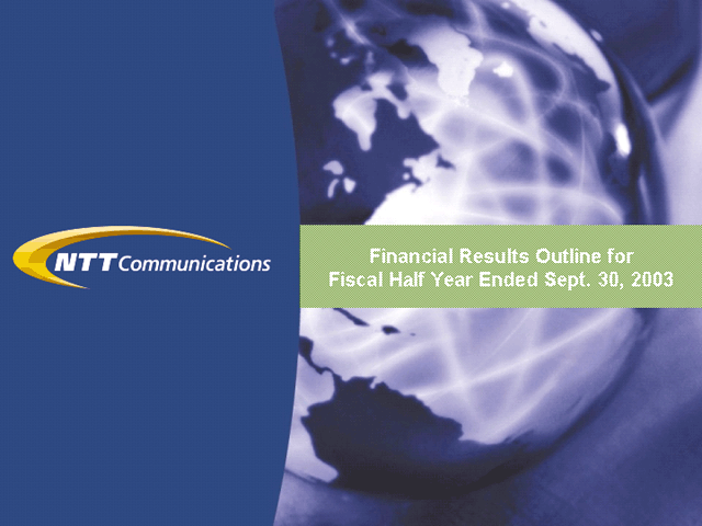 Financial Results Outline for
Fiscal Half Year Ended Sept. 30, 2003